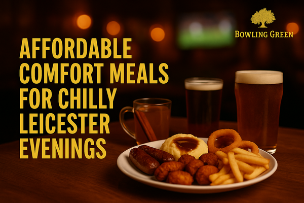 Affordable Comfort Meals for Chilly Leicester Evenings