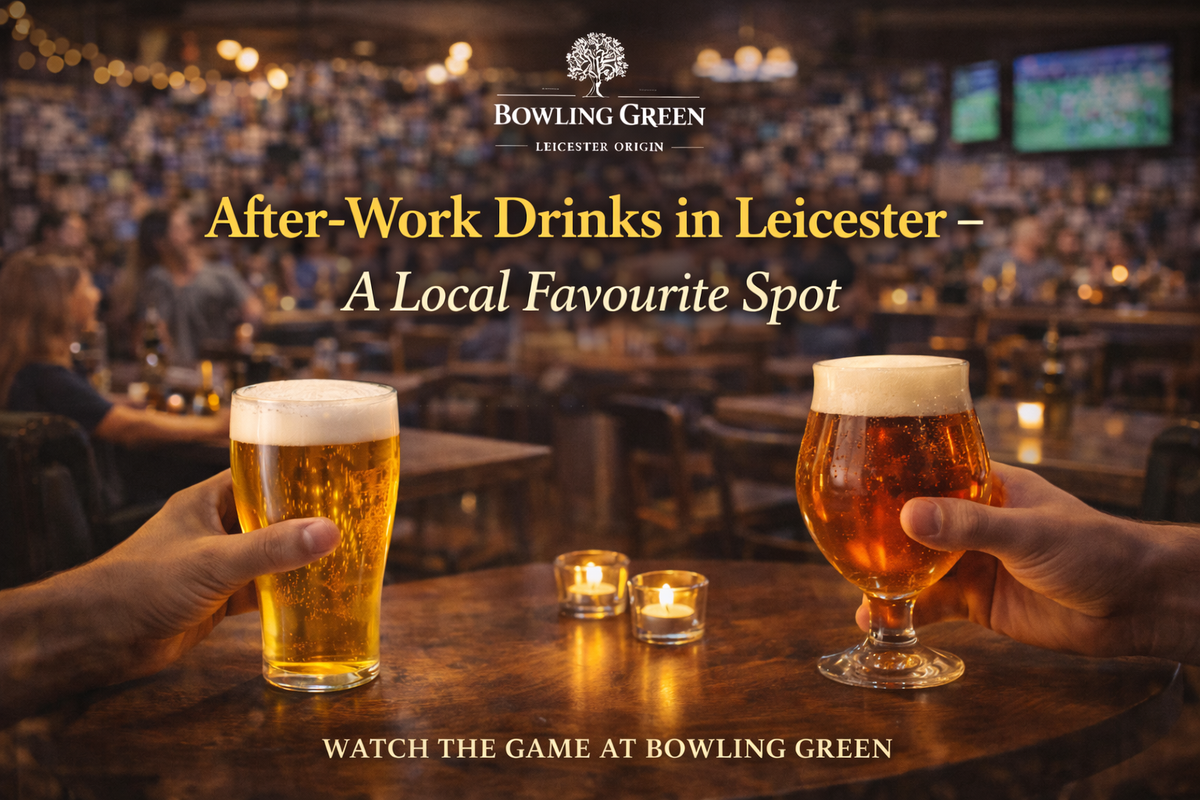 After-Work Drinks in Leicester – A Local Favourite Spot