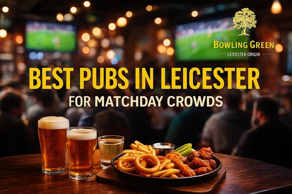 Best Pubs in Leicester for Matchday Crowds