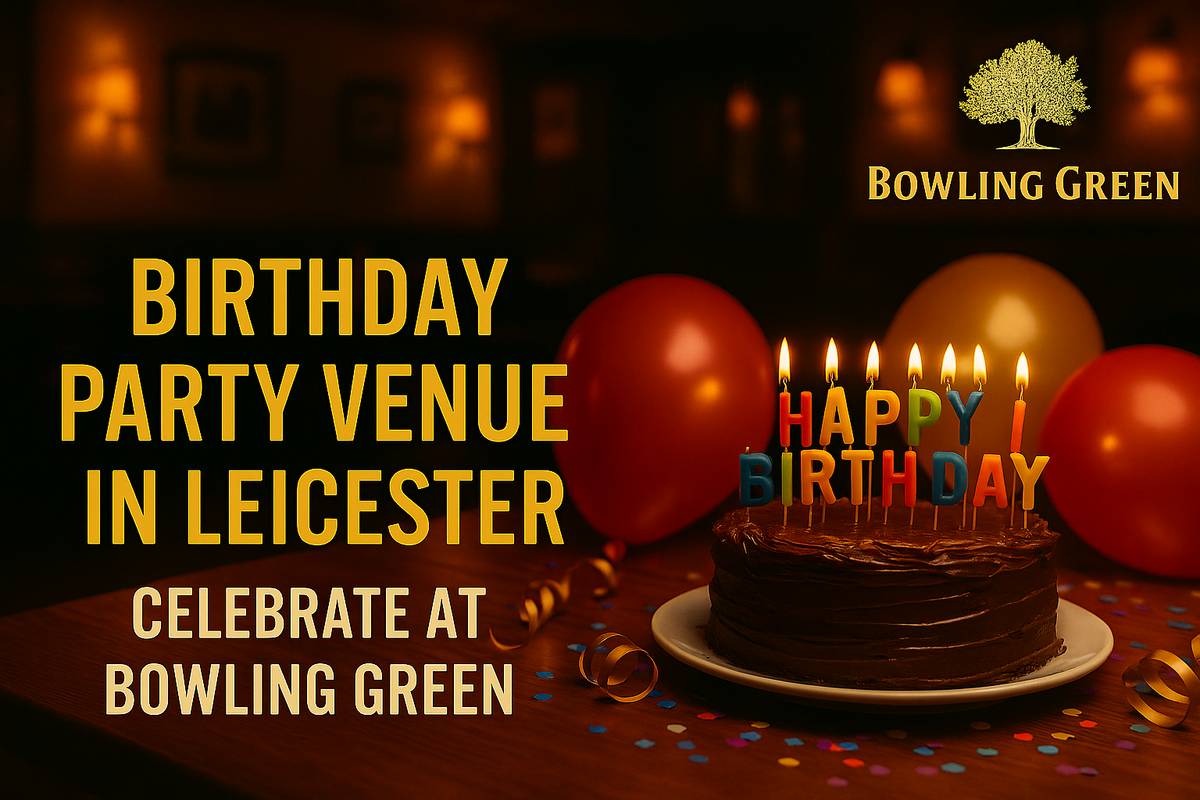 Birthday Party Venue in Leicester – Celebrate at Bowling Green