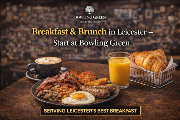 Breakfast & Brunch in Leicester – Start at Bowling Green