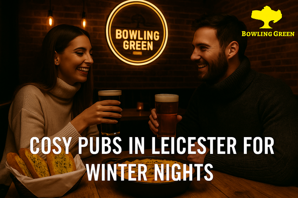 Cosy Pubs in Leicester for Winter Nights