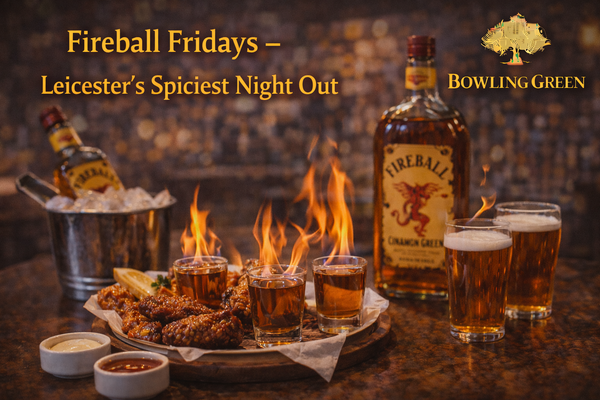 Fireball Fridays – Leicester’s Spiciest Night Out
