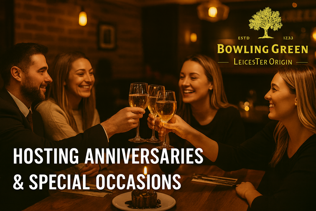 Hosting Anniversaries & Special Occasions at The Bowling Green
