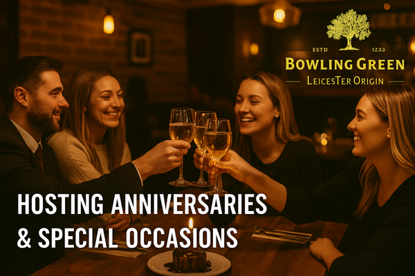 Hosting Anniversaries & Special Occasions at The Bowling Green