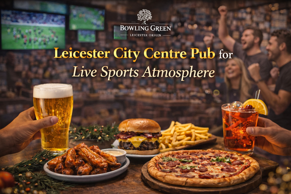 Leicester City Centre Pub for Live Sports Atmosphere