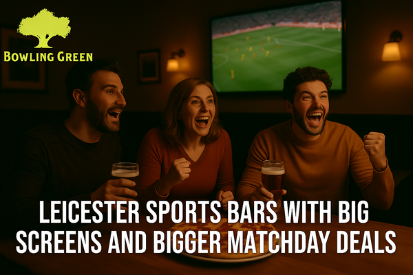 Leicester Sports Bars with Big Screens and Bigger Matchday Deals