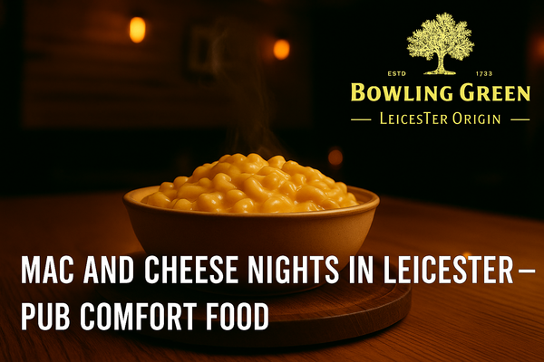 Mac and Cheese Nights in Leicester – Pub Comfort Food