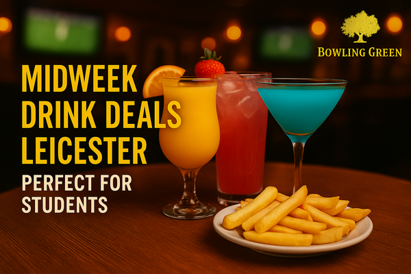 Midweek Drink Deals Leicester – Perfect for Students