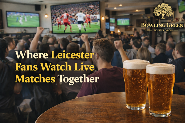 Where Leicester Fans Watch Live Matches Together