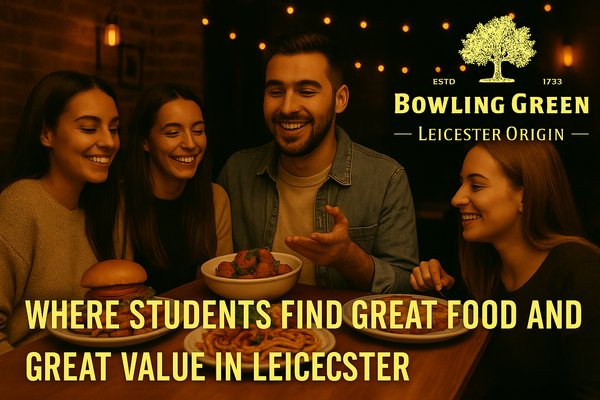 Where Students Find Great Food and Great Value in Leicester