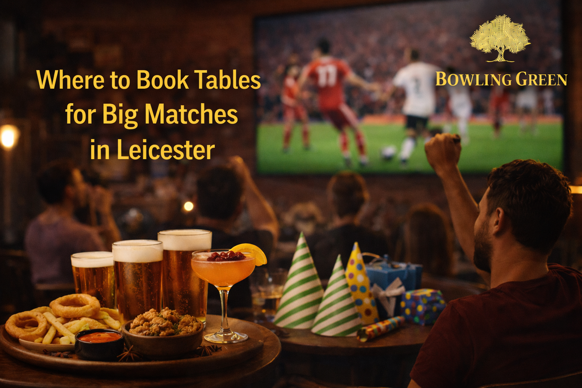 Where to Book Tables for Big Matches in Leicester