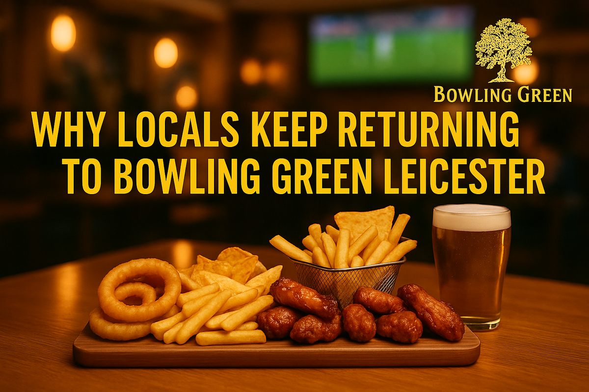 Why Locals Keep Returning to Bowling Green Leicester