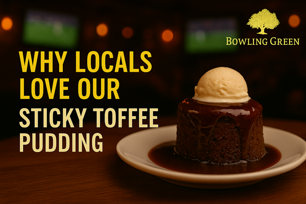 Why Locals Love Our Sticky Toffee Pudding