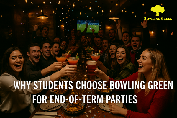 Why Students Choose Bowling Green for End-of-Term Parties