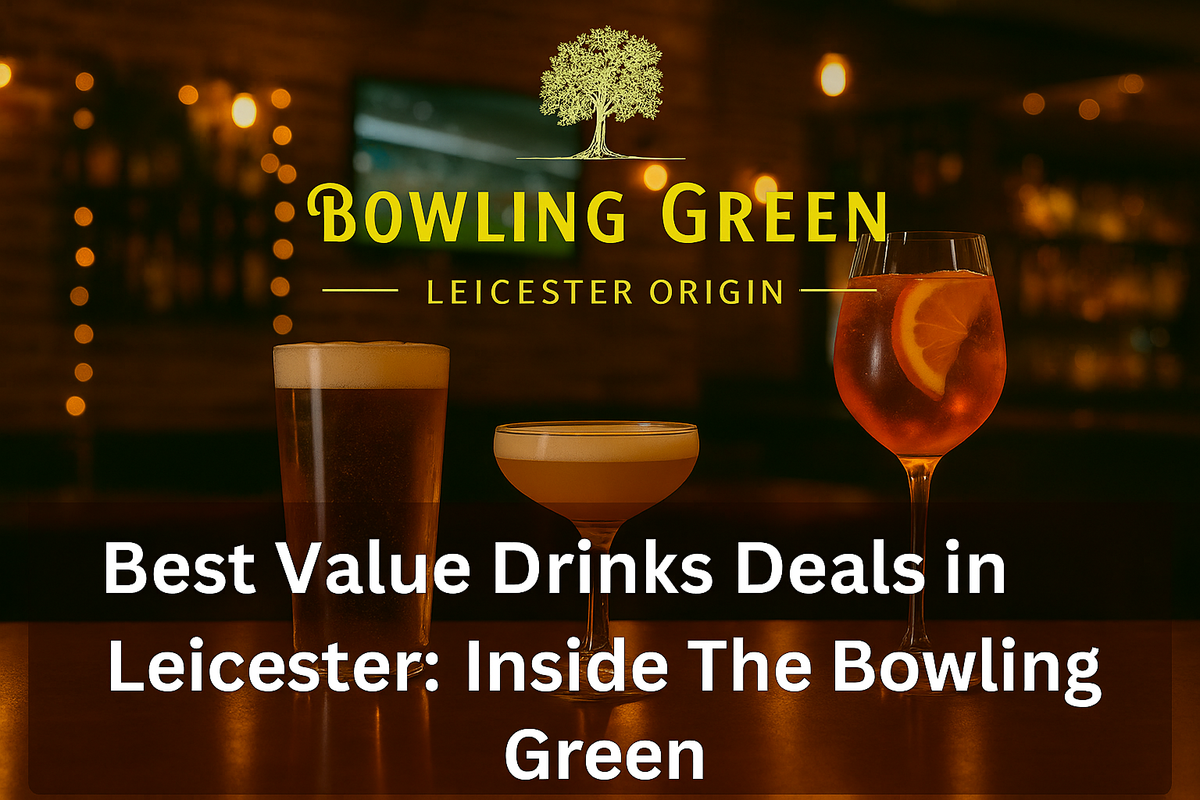 Best Value Drinks Deals in Leicester: Inside The Bowling Green