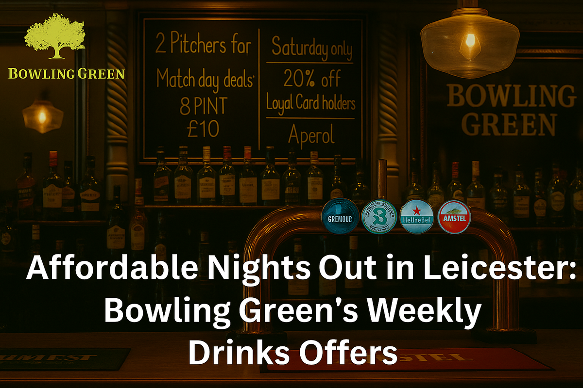 Affordable Nights Out in Leicester: Bowling Green’s Weekly Drinks Offers