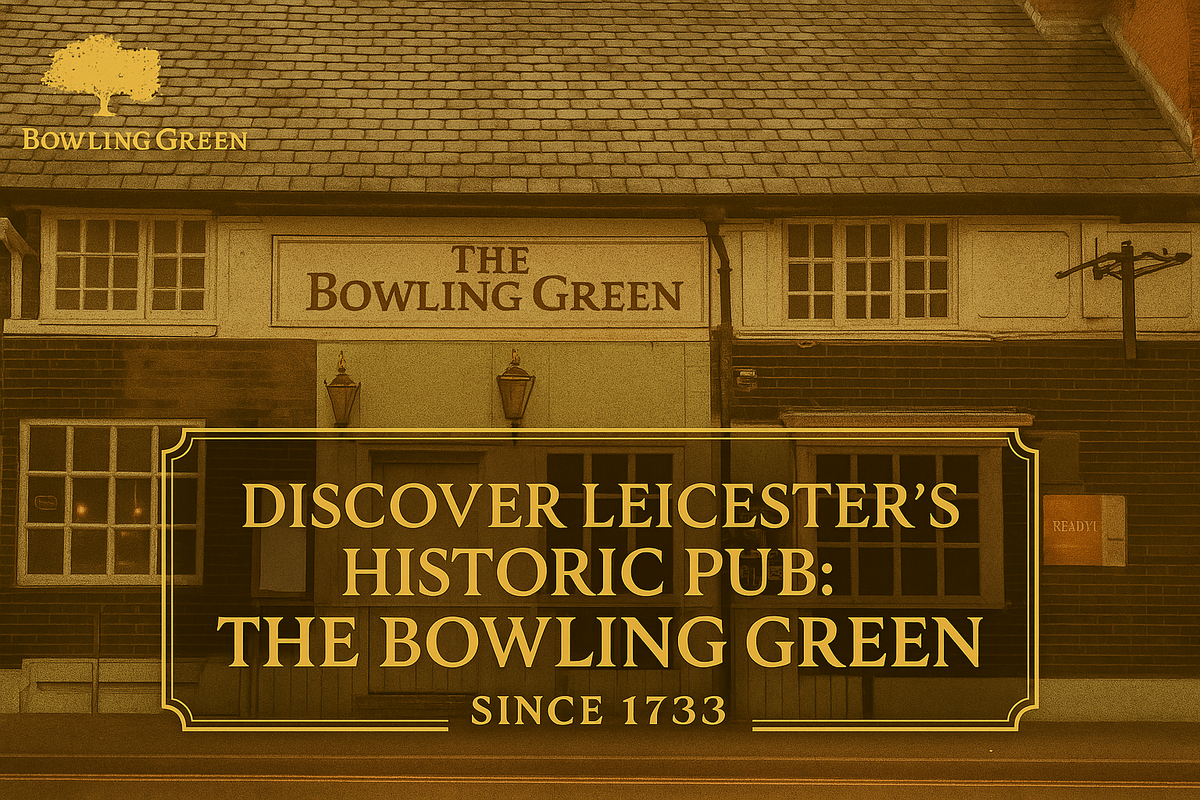 Discover Leicester’s Historic Pub: The Bowling Green Since 1733