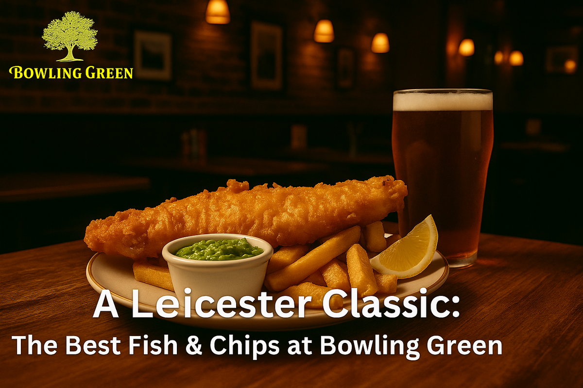 A Leicester Classic: The Best Fish & Chips at Bowling Green