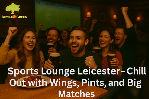 Sports Lounge Leicester – Chill Out with Wings, Pints, and Big Matches