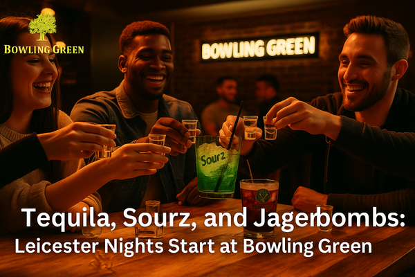 Tequila, Sourz, and Jagerbombs: Leicester Nights Start at Bowling Green